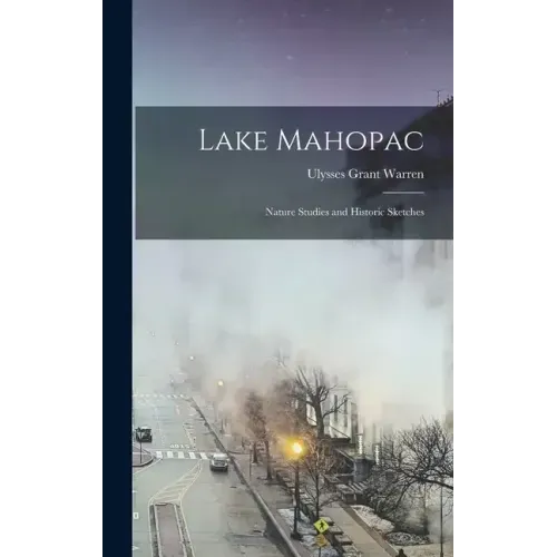 Lake Mahopac: Nature Studies and Historic Sketches