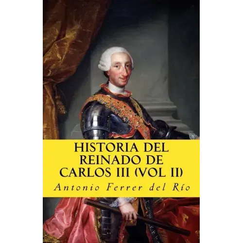 Historia del reinado de Carlos III vol II