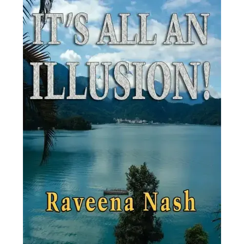 It's All An Illusion!