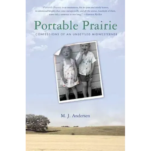 Portable Prairie: Confessions of an Unsettled Midwesterner