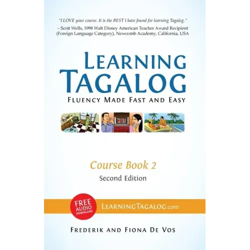 Learning Tagalog - Fluency Made Fast and Easy - Course Book 2 (Book 4 of 7) Color + Free Audio Download