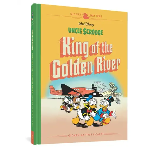 Walt Disney's Uncle Scrooge: King of the Golden River: Disney Masters Vol. 6