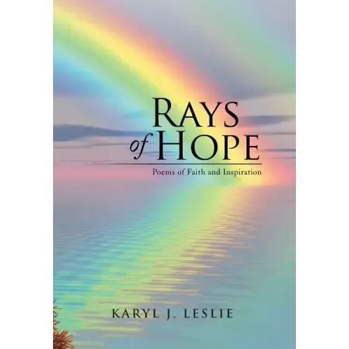 Rays of Hope: Poems of Faith and Inspiration