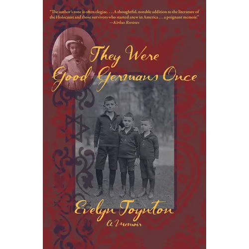 They Were Good Germans Once: A Memoir: My Jewish Émigré Family