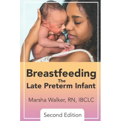 Breastfeeding the Late Preterm Infant