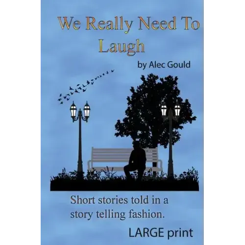 We Really Need To Laugh: Large Print