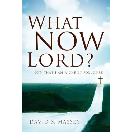 What Now Lord?