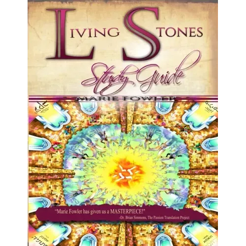 Living Stones Study Guide: Your Journey Into Habitation with the Living God