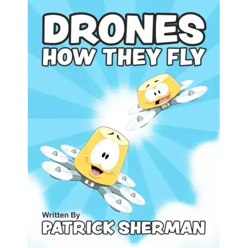 Drones: How They Fly