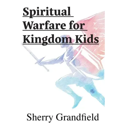 Spiritual Warfare for Kingdom Kids