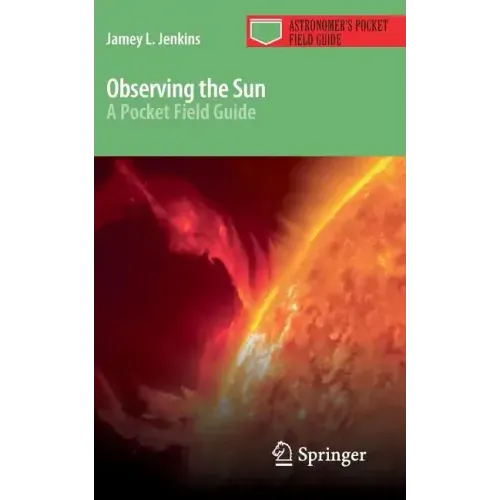 Observing the Sun: A Pocket Field Guide