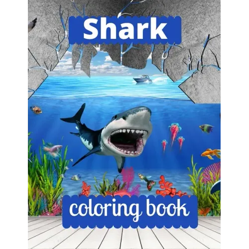 Shark coloring book: A coloring book for adults and kids sea Shark image design paperback