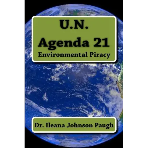 U.N. Agenda 21: Environmental Piracy
