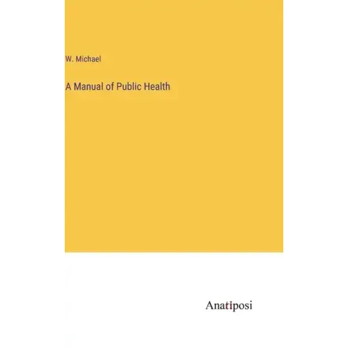 A Manual of Public Health