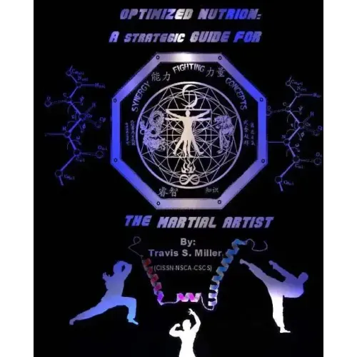 Optimized Nutrion: A strategic guide for the martial artist