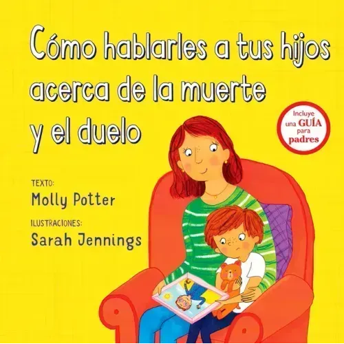 Como Hablarles a Tus Hijos Acerca de la Muerte Y Duelo = Let's Talk about When Someone Dies