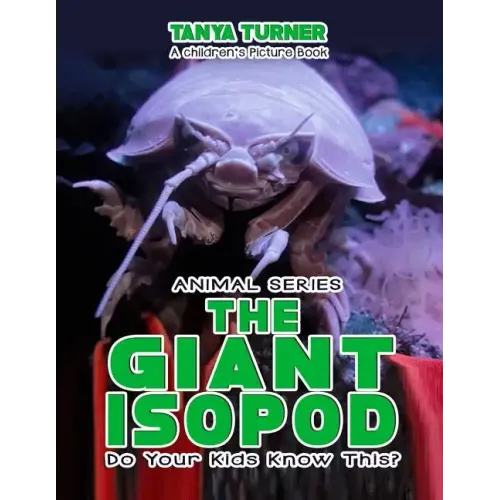 THE GIANT ISOPOD Do Your Kids Know This?: A Children's Picture Book