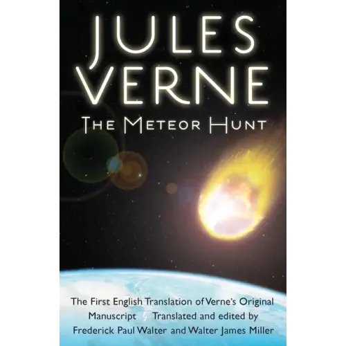 The Meteor Hunt: The First English Translation of Verne's Original Manuscript