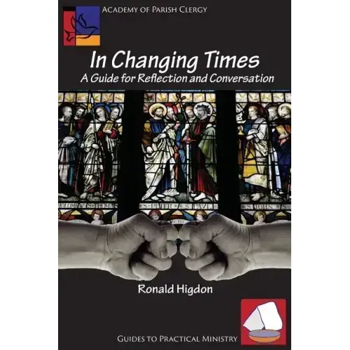 In Changing Times: A Guide for Reflection and Conversation