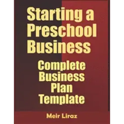Starting a Preschool Business: Complete Business Plan Template