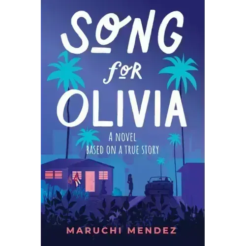 Song for Olivia: A Novel Based on a True Story