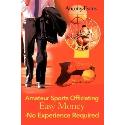 Amateur Sports Officiating Easy Money-No Experience Required