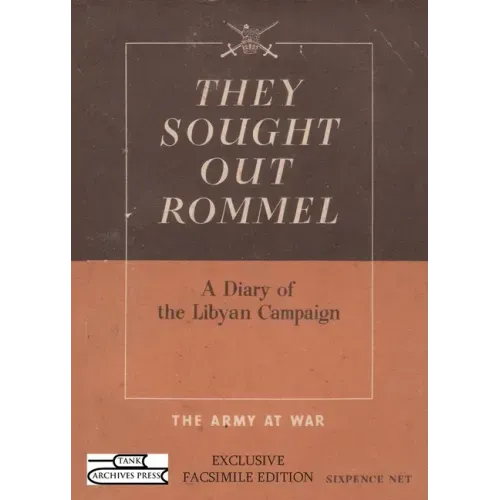 They Sought Out Rommel: A Diary of the Libyan Campaign