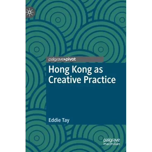 Hong Kong as Creative Practice