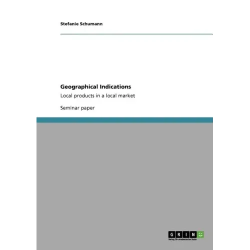Geographical Indications: Local products in a local market