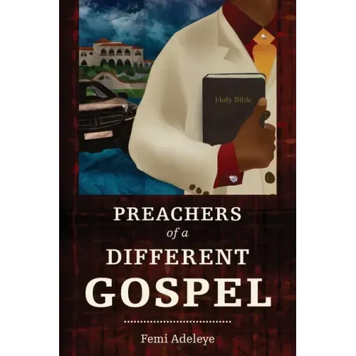 Preachers of a Different Gospel: A Pilgrim's Reflections on Contemporary Trends in Christianity