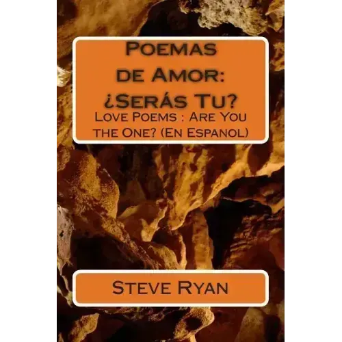 Poemas de Amor: ¿Seras Tu?: Love Poems: Are You The One? (En Espanol)