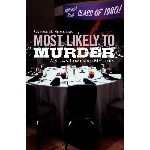 Most Likely to Murder: A Susan Lombardi Mystery