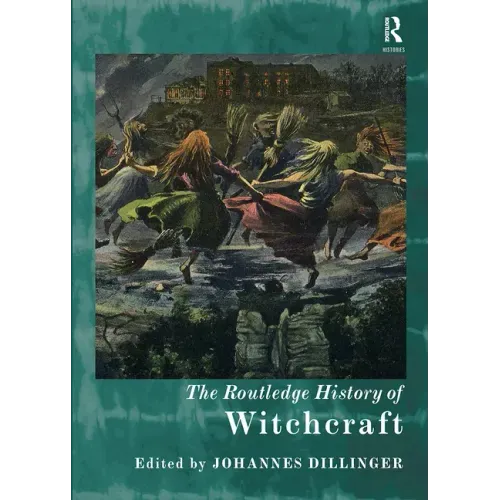 The Routledge History of Witchcraft