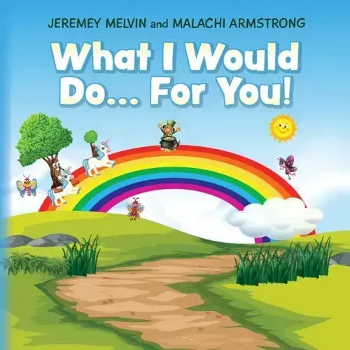 What I Would Do... For You