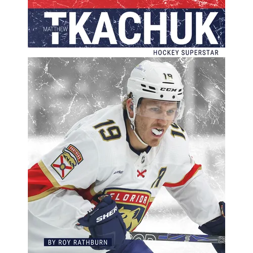 Matthew Tkachuk: Hockey Superstar