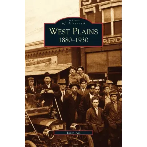 West Plains: 1880-1930