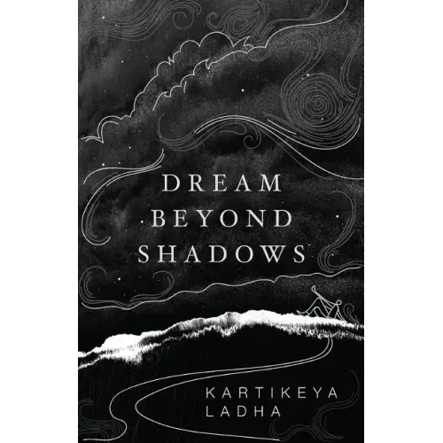 Dream Beyond Shadows