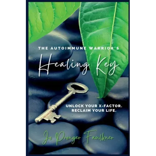 The Autoimmune Warrior's Healing Key