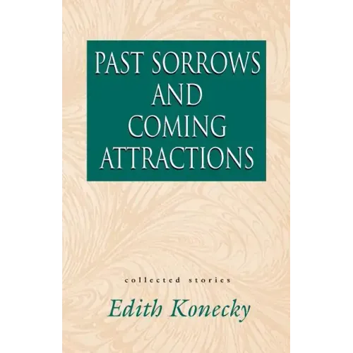Past Sorrows and Coming Attractions