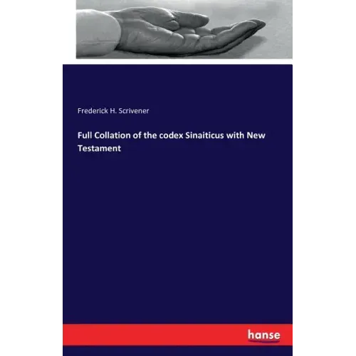 Full Collation of the codex Sinaiticus with New Testament