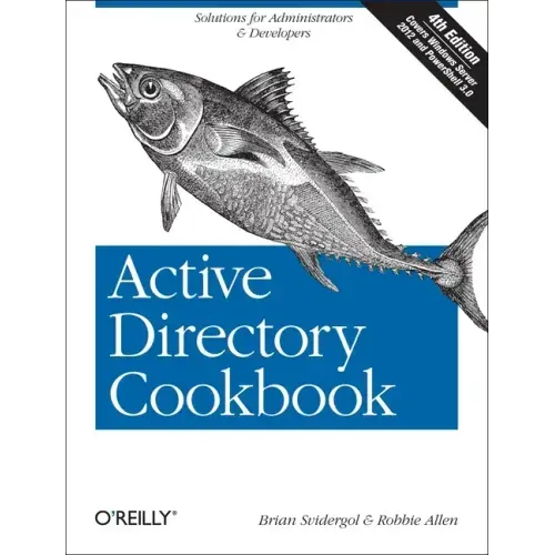 Active Directory Cookbook: Solutions for Administrators & Developers