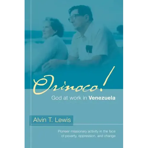 Orinoco! God at work in Venezuela
