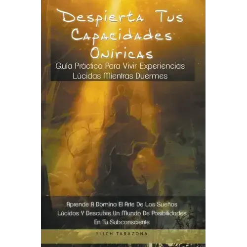 Despierta Tus Capacidades Oníricas