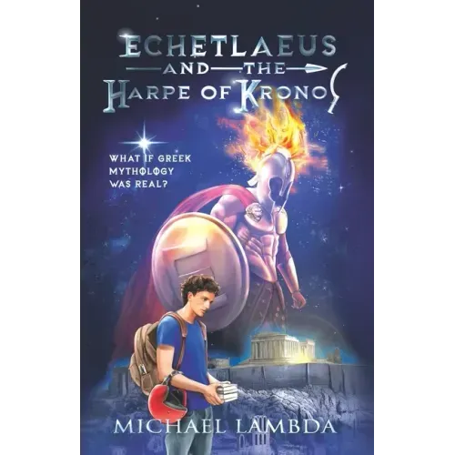 Echetlaeus and the Harpe of Kronos: What if Greek mythology was real?
