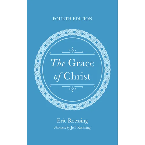The Grace of Christ, Fourth Edition