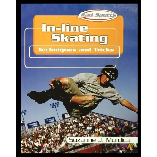 In-Line Skating: Techniques and Tricks