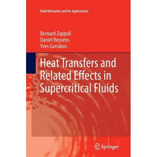 Heat Transfers and Related Effects in Supercritical Fluids