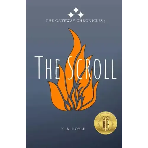 The Scroll: The Gateway Chronicles 5