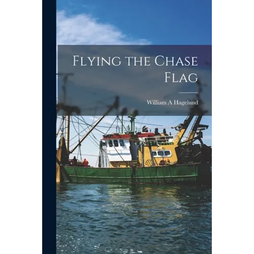 Flying the Chase Flag