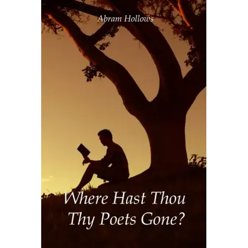 Where Hast Thou Thy Poets Gone?
